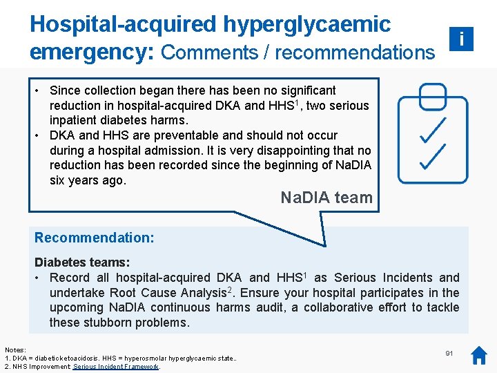 Hospital-acquired hyperglycaemic emergency: Comments / recommendations i • Since collection began there has been