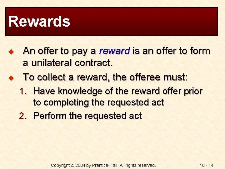 Rewards u u An offer to pay a reward is an offer to form