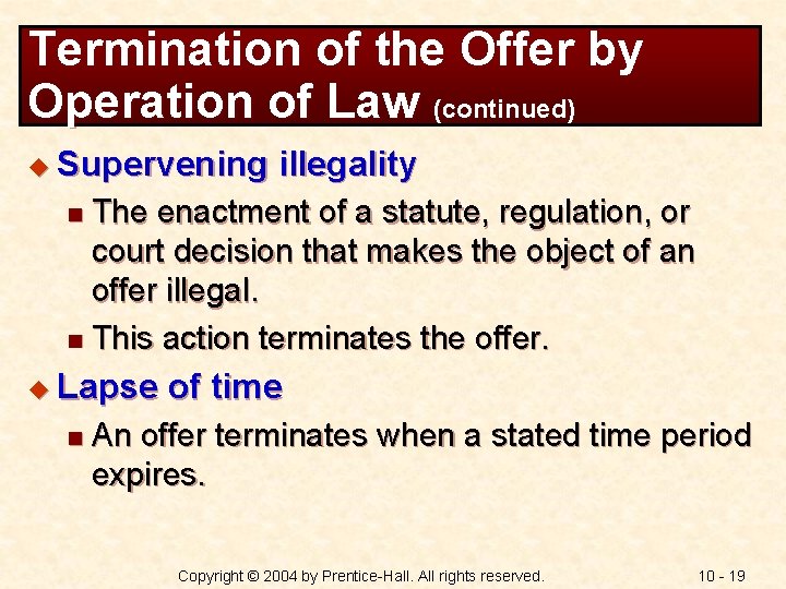 Termination of the Offer by Operation of Law (continued) u Supervening illegality The enactment