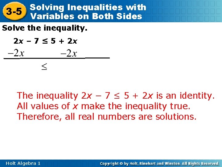 Inequalities with 3 -5 Solving Variables on Both Sides Solve the inequality. 2 x Inequalities with 3 -5 Solving Variables on Both Sides Solve the inequality. 2 x