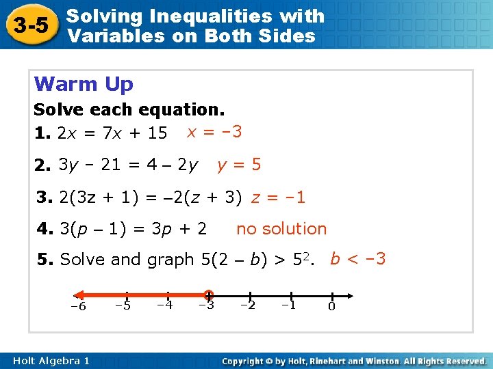 Inequalities with 3 -5 Solving Variables on Both Sides Warm Up Solve each equation. Inequalities with 3 -5 Solving Variables on Both Sides Warm Up Solve each equation.