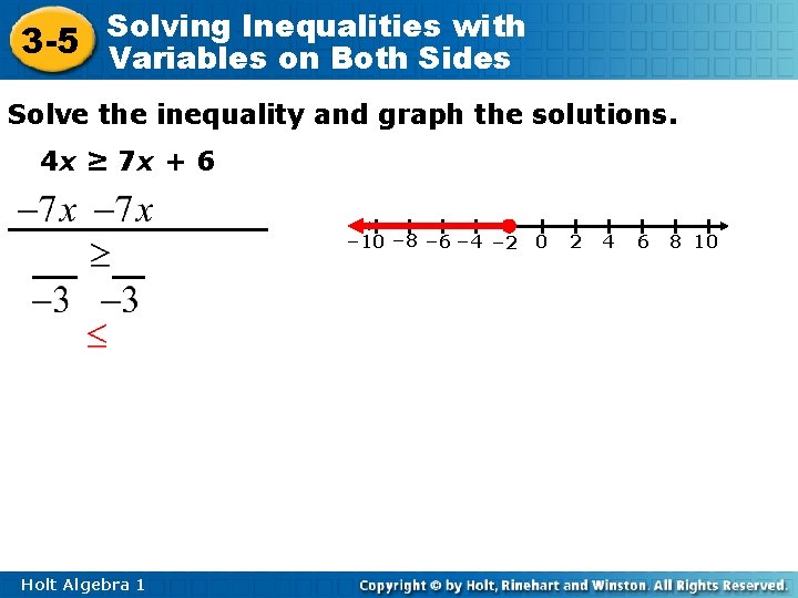 Inequalities with 3 -5 Solving Variables on Both Sides Solve the inequality and graph Inequalities with 3 -5 Solving Variables on Both Sides Solve the inequality and graph