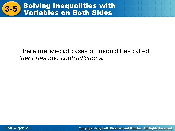 Inequalities with 3 -5 Solving Variables on Both Sides There are special cases of Inequalities with 3 -5 Solving Variables on Both Sides There are special cases of