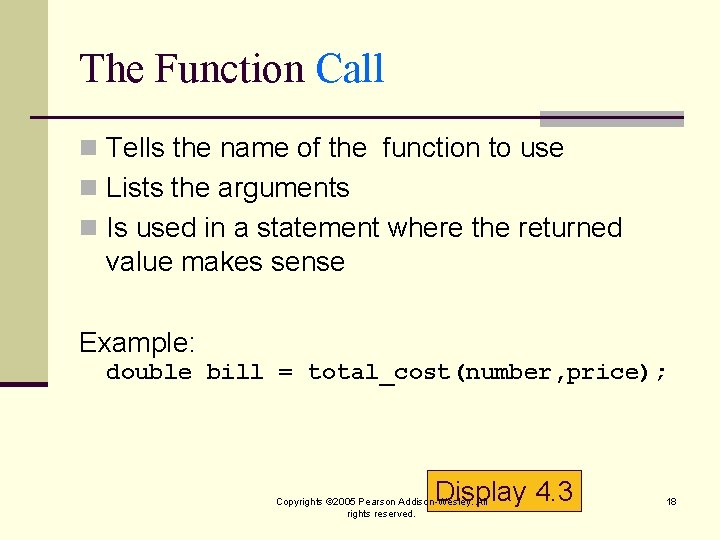 The Function Call n Tells the name of the function to use n Lists