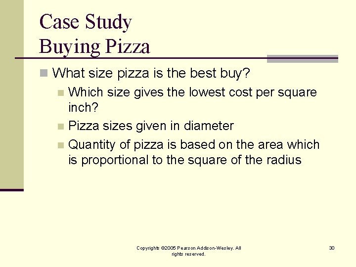Case Study Buying Pizza n What size pizza is the best buy? n Which