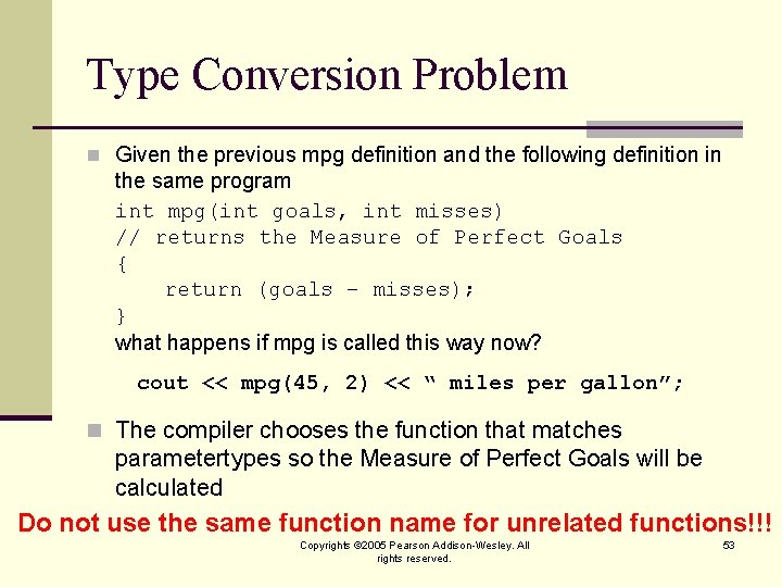 Type Conversion Problem n Given the previous mpg definition and the following definition in