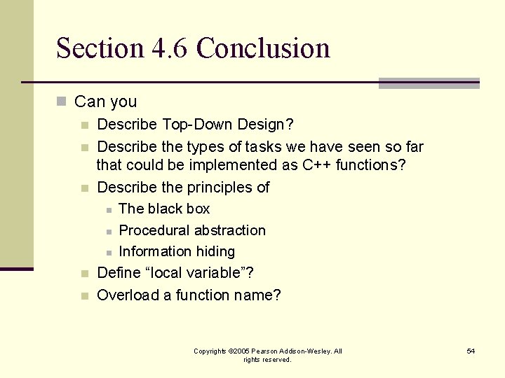 Section 4. 6 Conclusion n Can you n Describe Top-Down Design? n Describe the
