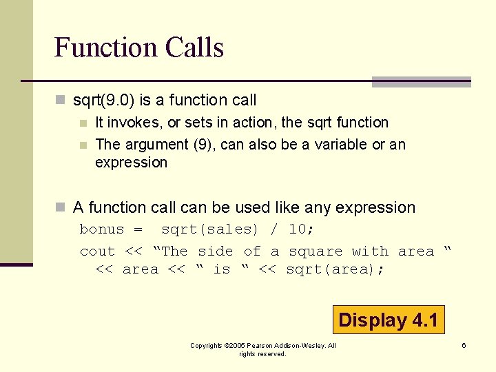 Function Calls n sqrt(9. 0) is a function call n It invokes, or sets