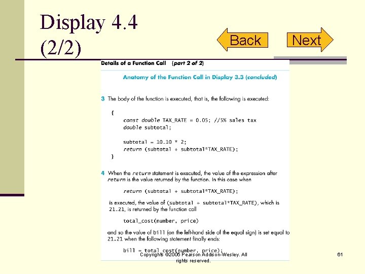 Display 4. 4 (2/2) Back Copyrights © 2005 Pearson Addison-Wesley. All rights reserved. Next