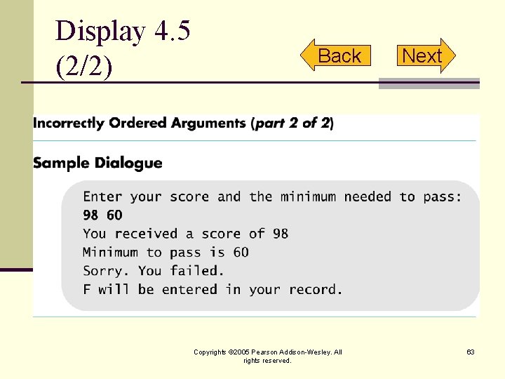 Display 4. 5 (2/2) Back Copyrights © 2005 Pearson Addison-Wesley. All rights reserved. Next