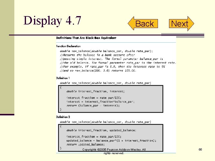 Display 4. 7 Back Copyrights © 2005 Pearson Addison-Wesley. All rights reserved. Next 65