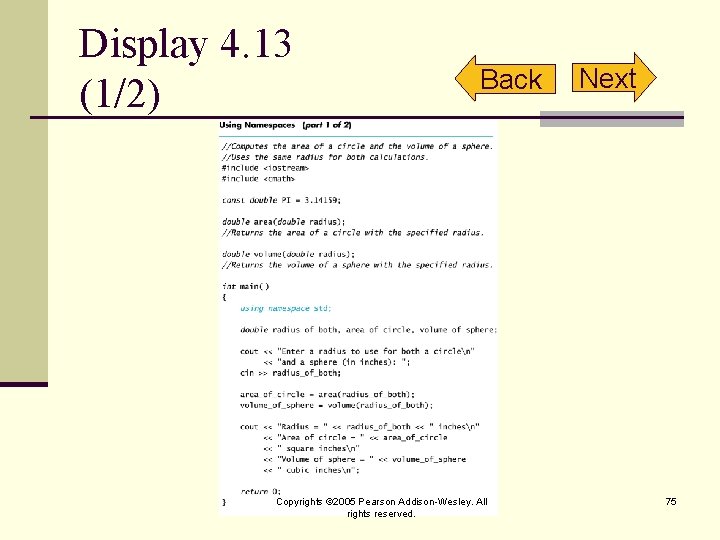 Display 4. 13 (1/2) Back Copyrights © 2005 Pearson Addison-Wesley. All rights reserved. Next