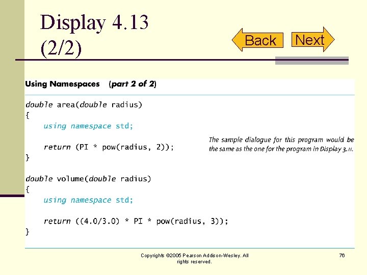 Display 4. 13 (2/2) Back Copyrights © 2005 Pearson Addison-Wesley. All rights reserved. Next