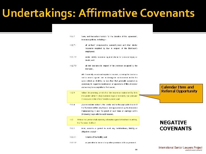 Undertakings: Affirmative Covenants Calendar Item and Referral Opportunity NEGATIVE COVENANTS 