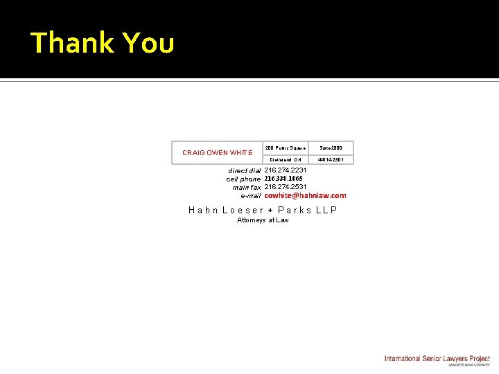 Thank You CRAIG OWEN WHITE 200 Public Square Suite 2800 Cleveland, OH 44114 -2301