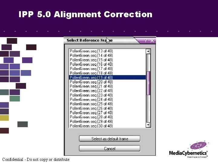 IPP 5. 0 Alignment Correction Confidential - Do not copy or distribute 