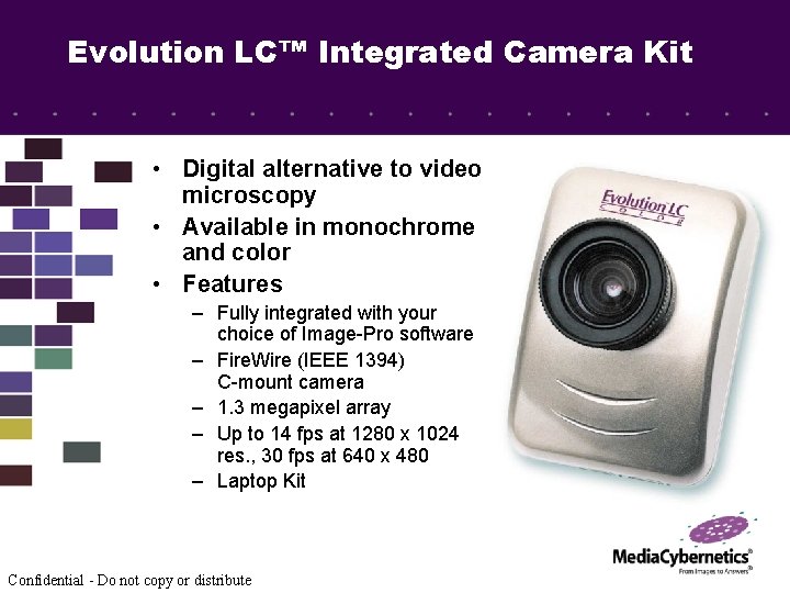 Evolution LC™ Integrated Camera Kit • Digital alternative to video microscopy • Available in