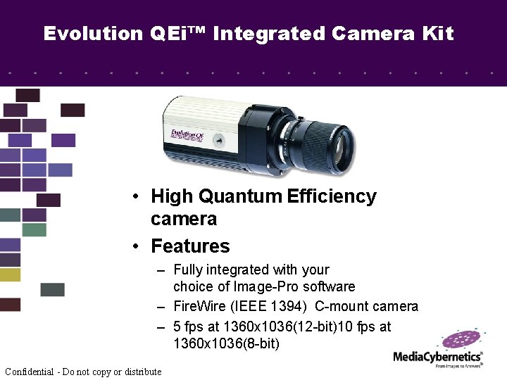 Evolution QEi™ Integrated Camera Kit • High Quantum Efficiency camera • Features – Fully