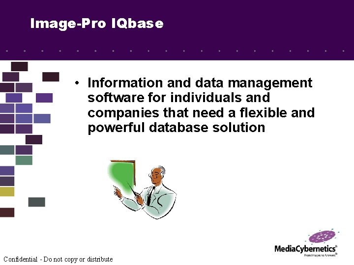 Image-Pro IQbase • Information and data management software for individuals and companies that need