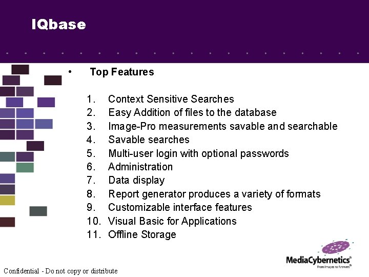 IQbase • Top Features 1. 2. 3. 4. 5. 6. 7. 8. 9. 10.