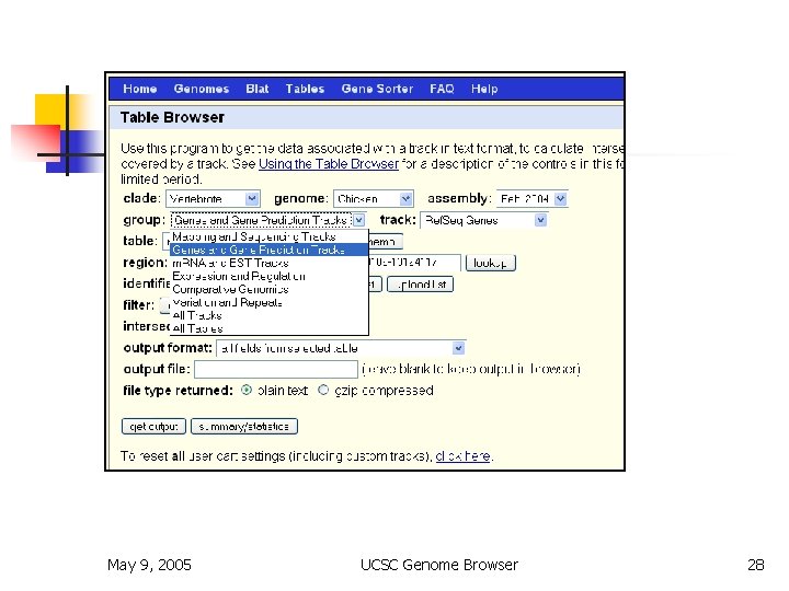 Table Browser May 9, 2005 UCSC Genome Browser 28 
