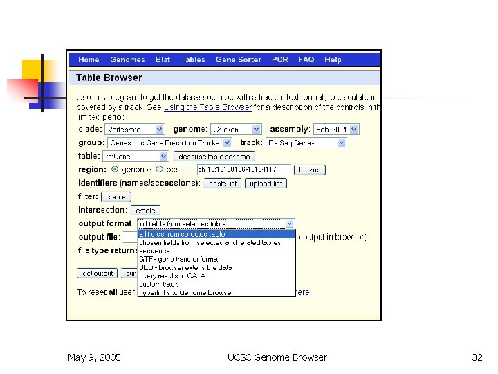 Table Browser May 9, 2005 UCSC Genome Browser 32 