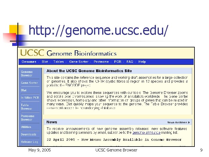 http: //genome. ucsc. edu/ May 9, 2005 UCSC Genome Browser 9 