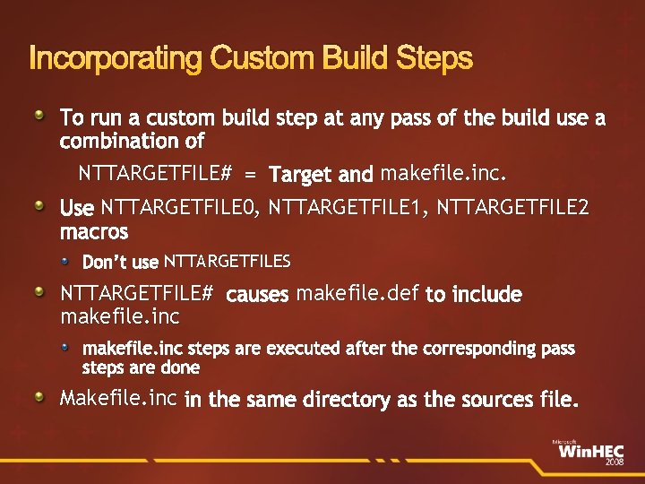 Incorporating Custom Build Steps To run a custom build step at any pass of