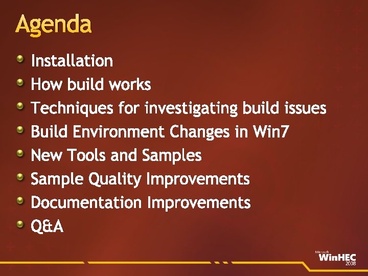 Agenda Installation How build works Techniques for investigating build issues Build Environment Changes in