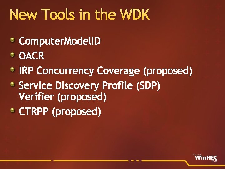 New Tools in the WDK Computer. Model. ID OACR IRP Concurrency Coverage (proposed) Service