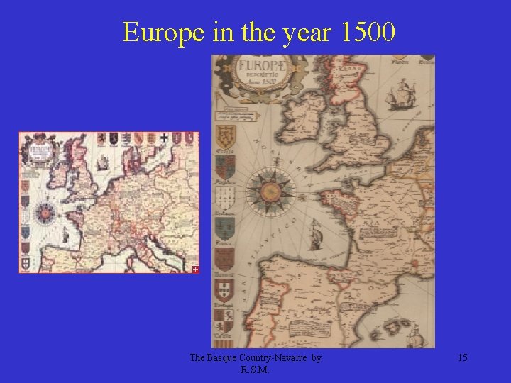 Europe in the year 1500 The Basque Country-Navarre by R. S. M. 15 