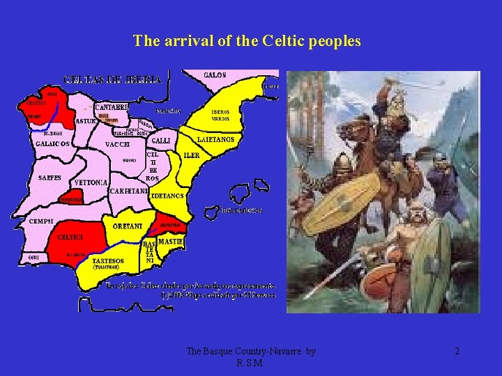 The arrival of the Celtic peoples The Basque Country-Navarre by R. S. M. 2