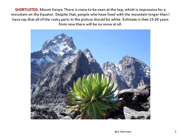 SHORTLISTED: Mount Kenya. There is snow to be seen at the top, which is