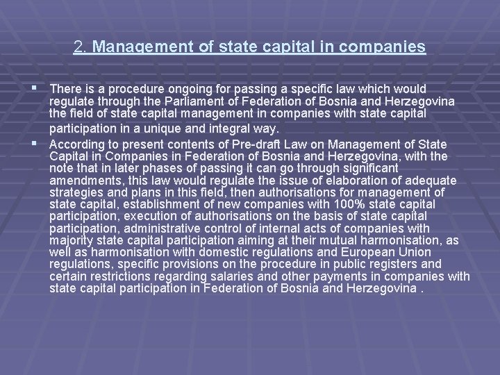 2. Management of state capital in companies § There is a procedure ongoing for