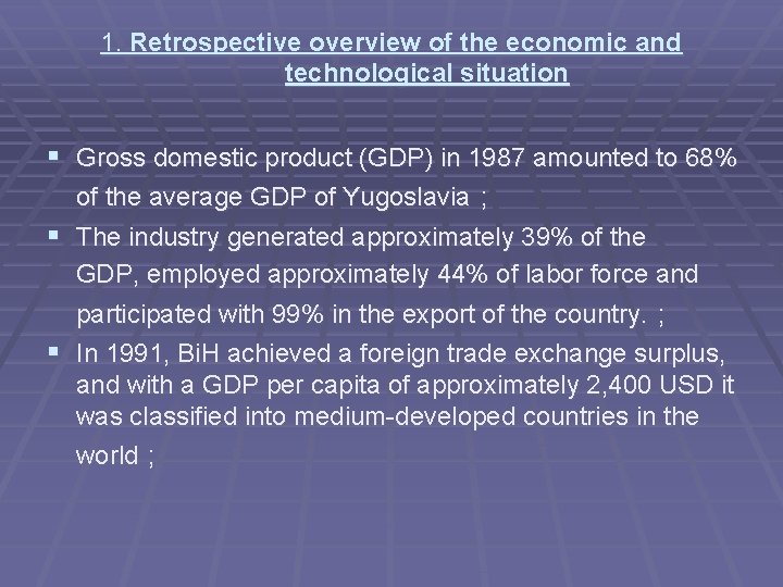 1. Retrospective overview of the economic and technological situation § Gross domestic product (GDP)