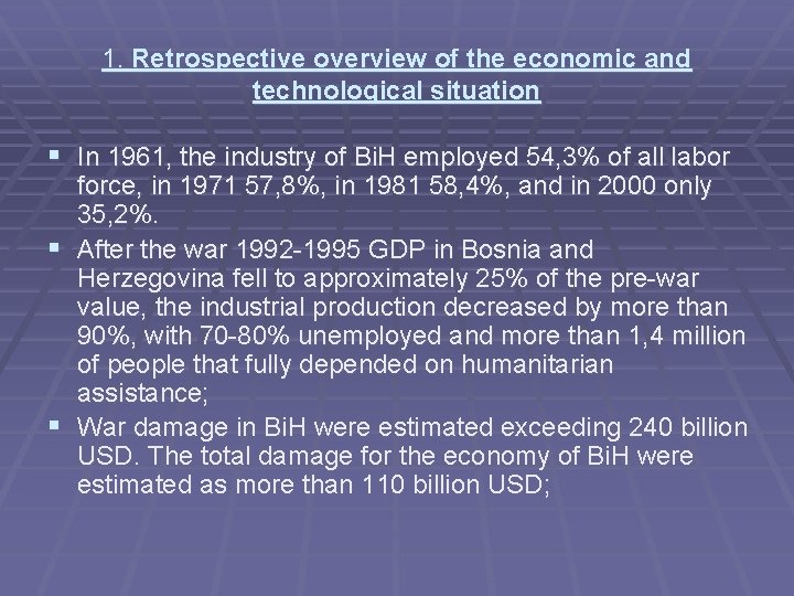 1. Retrospective overview of the economic and technological situation § In 1961, the industry