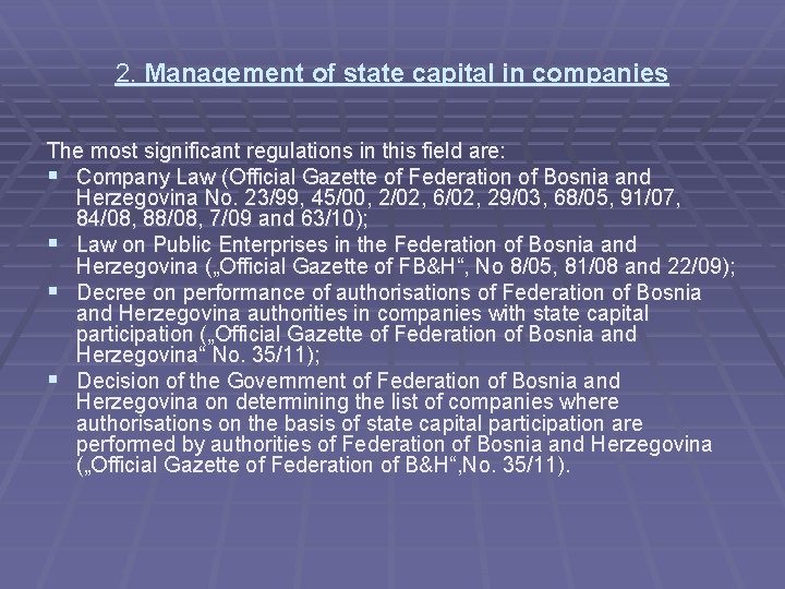 2. Management of state capital in companies The most significant regulations in this field