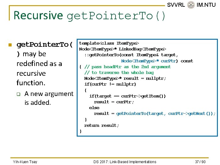 SVVRL @ IM. NTU Recursive get. Pointer. To() n get. Pointer. To( ) may