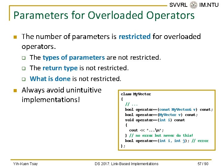 SVVRL @ IM. NTU Parameters for Overloaded Operators n The number of parameters is