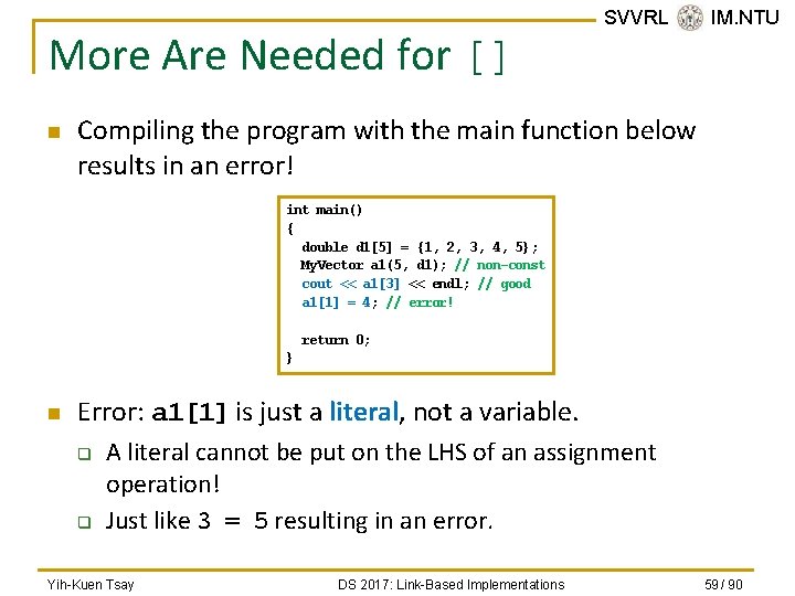 More Are Needed for [] n SVVRL @ IM. NTU Compiling the program with