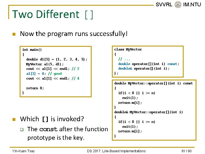 SVVRL @ IM. NTU Two Different [] n Now the program runs successfully! int