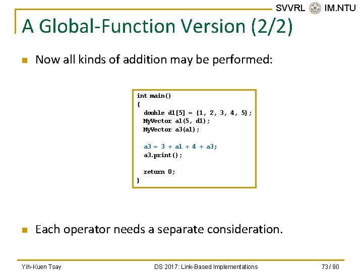 SVVRL @ IM. NTU A Global-Function Version (2/2) n Now all kinds of addition