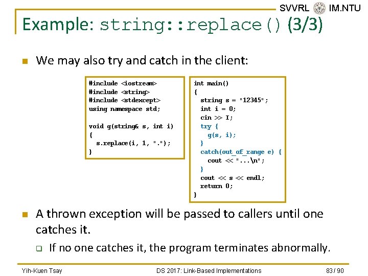 SVVRL @ IM. NTU Example: string: : replace() (3/3) n We may also try