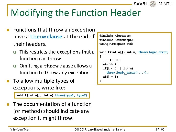 SVVRL @ IM. NTU Modifying the Function Header n Functions that throw an exception