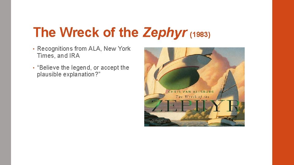 The Wreck of the Zephyr (1983) • Recognitions from ALA, New York Times, and