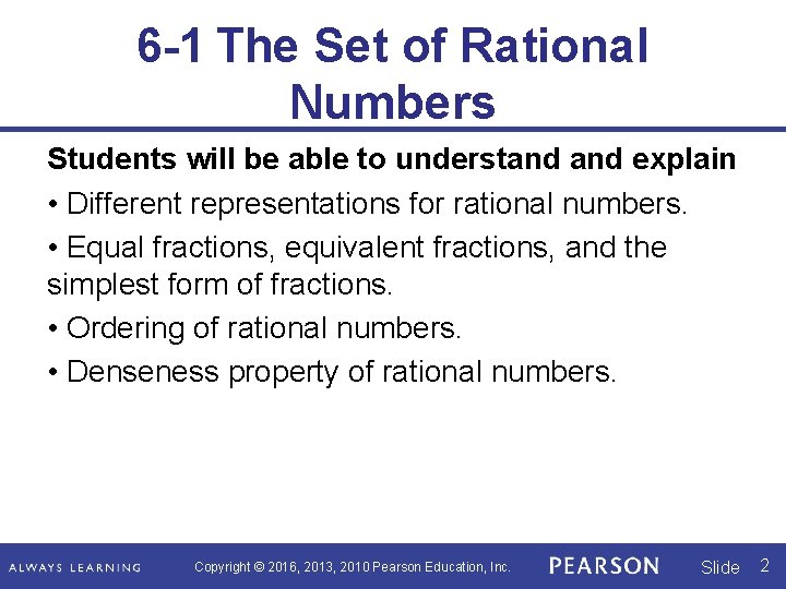 6 -1 The Set of Rational Numbers Students will be able to understand explain