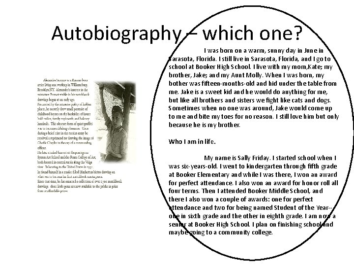 Autobiography – which one? I was born on a warm, sunny day in June