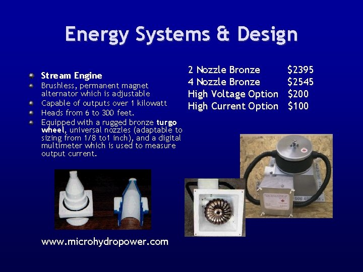 Energy Systems & Design Stream Engine Brushless, permanent magnet alternator which is adjustable Capable