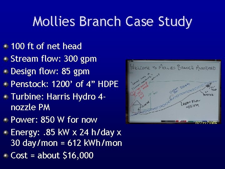 Mollies Branch Case Study 100 ft of net head Stream flow: 300 gpm Design