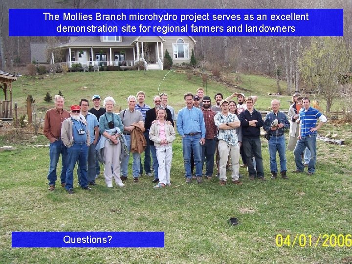 The Mollies Branch microhydro project serves as an excellent demonstration site for regional farmers